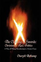 The Clashing of Swords: Christianity, Race, Politics 1441538852 Book Cover