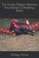The Purple Palace: Balance, Boundaries & Breaking Points B0H12ND7H1 Book Cover