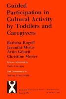 Guided Participation in Cultural Activity by Toddlers and Caregivers (Monographs of the Society for Research in Child Development, Serial No 236, Vol) 0226723917 Book Cover