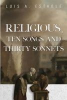 Religious, Ten Songs and Thirty Sonnets 1837946868 Book Cover