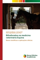 Bifosfonatos na medicina veterinária Equina 6208878314 Book Cover