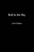 Ball in the Sky 055795665X Book Cover