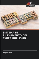 SISTEMA DI RILEVAMENTO DEL CYBER BULLISMO 6206231259 Book Cover