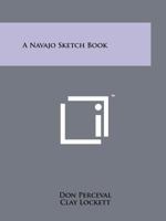 A Navajo Sketch Book 1258123037 Book Cover