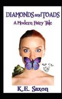 Diamonds and Toads: A Modern Fairy Tale 1468095447 Book Cover