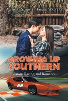 Growing Up Southern: Gators, Racing and Romance 1638813043 Book Cover