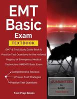 EMT Basic Exam Textbook: EMT-B Test Study Guide Book & Practice Test Questions for the National Registry of Emergency Medical Technicians (Nremt) Basic Exam 1628453354 Book Cover