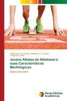 Jovens Atletas de Atletismo e suas Características Morfológicas 6139645956 Book Cover