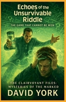 Echoes of the Unsurvivable Riddle: The Game That Cannot Be Won (The Rogue Protocols) B0GJJKMT2J Book Cover