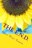 The E.N.D.: 0692072705 Book Cover