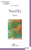 Nord'Ici: Poésie (Témoignages Poétiques) (French Edition) 2343224447 Book Cover
