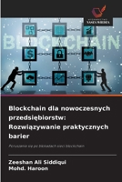 Blockchain dla nowoczesnych przedsiębiorstw: Rozwiązywanie praktycznych barier 6208731631 Book Cover