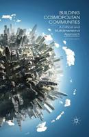 Building Cosmopolitan Communities: A Critical and Multidimensional Approach 1137269839 Book Cover