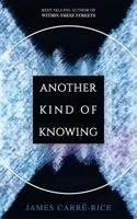 Another Kind of Knowing 1976524164 Book Cover