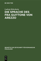 Die Sprache Des Fra Guittone Von Arezzo: Lautlehre (Issn) (German Edition) 3112323734 Book Cover