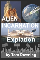 ALIEN INCARNATION Expiation B09M53BDFQ Book Cover
