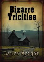 Bizarre Tri-Cities 1071444956 Book Cover