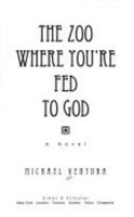 The Zoo Where You're Fed to God 0671892223 Book Cover