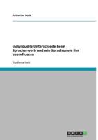 Individuelle Unterschiede beim Spracherwerb und wie Sprachspiele ihn beeinflussen 3640940237 Book Cover