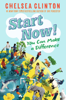 Start Now!: You Can Make a Difference 0525514384 Book Cover