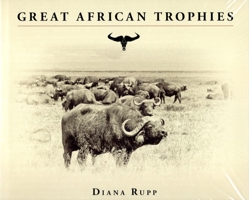 Great African Trophies - Trade Edition 1571574468 Book Cover