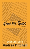 Doin' All Things When Life Hurts 195353516X Book Cover