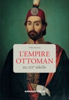 L'Empire ottoman au XIXe siècle 2200614225 Book Cover