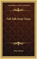 Tall Talk from Texas 116278072X Book Cover