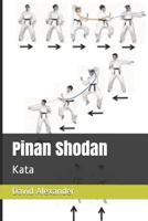 Pinan Shodan: Kata 1092609210 Book Cover
