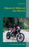 Bulgarien & Balkan mit dem Motorrad: Für die, die mehr wissen wollen! 3740715790 Book Cover