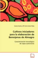 Cultivos Iniciadores Para La Elaboracion de Berenjenas de Almagro 3639094158 Book Cover
