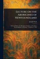 Lecture on the Aborigines of Newfoundland 1023023792 Book Cover