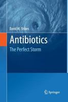 Antibiotics: The Perfect Storm 9048190568 Book Cover