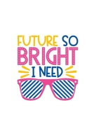 Future So Bright I Need: Weekly Planner 2020, Organizer With Notes, Great Productivity Gift For Busy Professionals, New Employees, Workplace Office Gift 1673641431 Book Cover