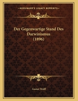 Der Gegenwartige Stand Des Darwinismus 1160433534 Book Cover