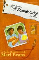 Dear Corinne, Tell Somebody! Love, Annie: A Book About Secrets 0940975815 Book Cover