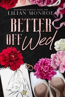 Better Off Wed: A Small Town Romance (Marswood Harbor) 1923187694 Book Cover