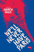 We'll Never Have Paris 1912248387 Book Cover
