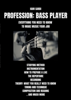 Profession: Bass Player: Everything you need to know to be a professional musician 1447776054 Book Cover
