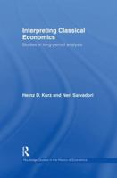 Interpreting Classical Economics: Studies in Long-Period Analysis 1138010634 Book Cover