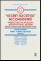 "Secret Societies" Reconsidered: Perspectives on the Social History of Modern South China and Southeast Asia (Studies on Modern China) 1563241994 Book Cover