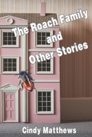 The Roach Family and Other Stories 1738273466 Book Cover
