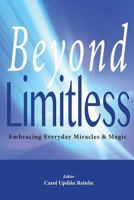 Beyond Limitless: Living in the Beautiful Space of Infinite Possibilities 198688189X Book Cover