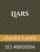 Liars: DCI #89g0004 1-3-1989 B0858TTT7S Book Cover