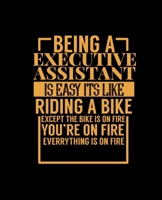 Being a Executive Assistant Is Easy Its Like Riding a Bike: College Ruled Lined Notebook 120 Pages Perfect Funny Gift keepsake Journal, Diary 1676897623 Book Cover