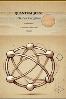 Quantum Quest: The Lost Encryption (QubitsKids Collection) B0DYD9VWWZ Book Cover