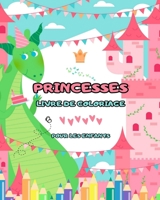 Livre de coloriage princesses: pour les enfants de 4 à 8 ans (designs impressionnants): Un grand livre de coloriage rempli de nombreuses heures de plaisir à colorier! B0C4Z3H51R Book Cover