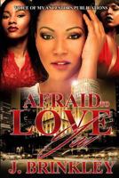 Afraid To Love You 154071425X Book Cover