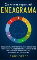 Las normas m�gicas del eneagrama: Descubre tu verdadero yo, tus necesidades verdaderas y las de los dem�s entendiendo los 9 tipos de personalidades y el poder del eneagrama 1648662129 Book Cover