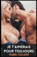 Je T'aimerais Pour Toujours B0BT3P8C3Q Book Cover